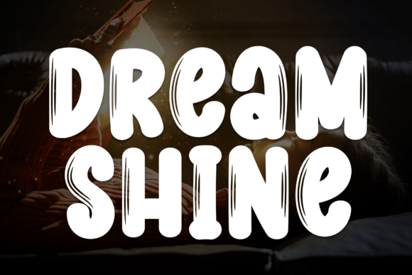 Dream Shine Font: A Typography Game-Changer for Small Business Branding