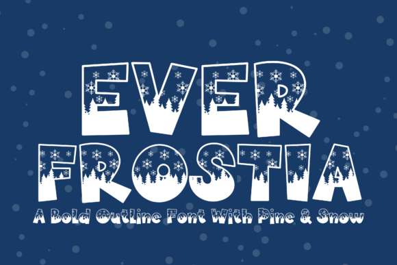 Everfrostia: The Winter-Inspired Font That Elevates Your Campaigns